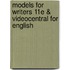 Models For Writers 11E & Videocentral For English