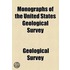 Monographs Of The United States Geological Survey