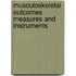 Musculoskeletal Outcomes Measures And Instruments