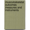Musculoskeletal Outcomes Measures And Instruments door Michael Suk
