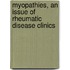 Myopathies, An Issue Of Rheumatic Disease Clinics