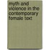 Myth And Violence In The Contemporary Female Text