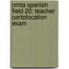 Nmta Spanish Field 20: Teacher Certofocation Exam door Sharon A. Wynne