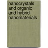 Nanocrystals And Organic And Hybrid Nanomaterials by Zeno Gaburro