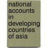 National Accounts In Developing Countries Of Asia by Organization For Economic Cooperation And Development Oecd