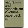 Naturalism And Agnosticism 2 Volume Paperback Set door James Ward