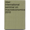 Nber International Seminar On Macroeconomics 2010 door Richard Clarida