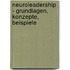 Neuroleadership - Grundlagen, Konzepte, Beispiele
