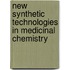 New Synthetic Technologies In Medicinal Chemistry