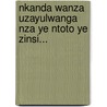 Nkanda Wanza Uzayulwanga Nza Ye Ntoto Ye Zinsi... door Svenska Missionsf Rbundet