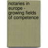 Notaries in Europe - Growing Fields of Competence door Center of Legal Competence