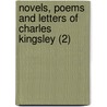 Novels, Poems And Letters Of Charles Kingsley (2) door Charles Kingsley
