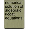 Numerical Solution Of Algebraic Riccati Equations door Dario Bini