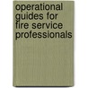 Operational Guides For Fire Service Professionals door Michael Terpak