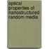 Optical Properties Of Nanostructured Random Media