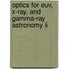 Optics For Euv, X-Ray, And Gamma-Ray Astronomy Ii door Stephen L. O'Dell