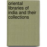 Oriental Libraries of India and Their Collections door Amjad Ali