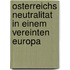 Osterreichs Neutralitat In Einem Vereinten Europa