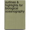 Outlines & Highlights For Biological Oceanography door Cram101 Textbook Reviews