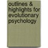 Outlines & Highlights For Evolutionary Psychology