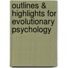 Outlines & Highlights For Evolutionary Psychology door Cram101 Textbook Reviews