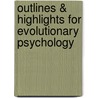 Outlines & Highlights For Evolutionary Psychology by Cram101 Textbook Reviews