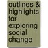Outlines & Highlights For Exploring Social Change