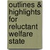Outlines & Highlights For Reluctant Welfare State