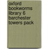 Oxford Bookworms Library 6 Barchester Towers Pack door Trollope Anthony Trollope