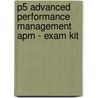 P5 Advanced Performance Management Apm - Exam Kit by Kaplan Publishing
