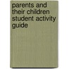 Parents and Their Children Student Activity Guide door Verdene Ryder