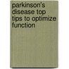 Parkinson's Disease Top Tips To Optimize Function door Lucille Leader
