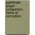 Pathfinder Player Companion: Faiths Of Corruption