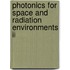Photonics For Space And Radiation Environments Ii
