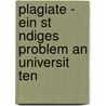 Plagiate - Ein St Ndiges Problem An Universit Ten door Alexandra Kr Ger
