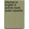 Playway To English 2 Activity Book Audio Cassette door Herbert Puchta