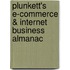 Plunkett's E-Commerce & Internet Business Almanac