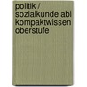Politik / Sozialkunde Abi Kompaktwissen Oberstufe door Johannes Greving