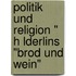 Politik Und Religion " H Lderlins "Brod Und Wein"