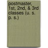 Postmaster, 1st, 2nd, & 3rd Classes (U. S. P. S.) door Jack Rudman