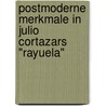 Postmoderne Merkmale In Julio Cortazars "Rayuela" by silke strack