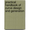 Practical Handbook Of Curve Design And Generation door David von Seggern
