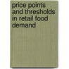 Price Points And Thresholds In Retail Food Demand by Venkat Veeramani