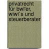 Privatrecht Für Bwl'er, Wiwi`s Und Steuerberater by Karl-Edmund Hemmer