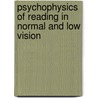 Psychophysics Of Reading In Normal And Low Vision by Gordon E. Legge