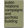 Public Relations Campaigns And Portfolio Building door Gemma R. Puglisi