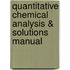 Quantitative Chemical Analysis & Solutions Manual