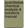 Quantitative Chemical Analysis & Solutions Manual door Daniel C. Harris