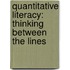 Quantitative Literacy: Thinking Between The Lines