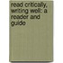 Read Critically, Writing Well: A Reader And Guide
